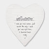 Porcelain Heart Coaster - I Wish You Lived Nearer - Valentine's Gift - Gift For Friend - Birthday Present - East Of India