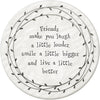 Porcelain Leaf Coaster - Friends make you laugh a little louder smile a little bigger and live a little better- friendship gift