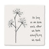 Porcelain Floral Coaster - "As long as have each other" Floral Gift for Friend, Decorative Home Décor
