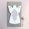 East of India Porcelain Angel: Sympathy Gift - "Those we love don't go away"- Gift for loved ones- Friendship Gift