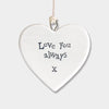 Love You always Porcelain Heart Tag - East of India Gift- Gift for loved ones