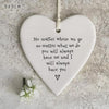 Porcelain Hanging Heart - You Will Always Have Me- Friendship Keepsake Gift- East of India