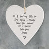 Porcelain heart If I had my life to live again- Special Gift- Gift for loved ones, anniversary heart gift, friendship Gift- Couples Gift